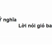 Lời Nói Gió Bay Tiếng Trung Là Gì