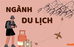 Ngành Du Lịch Nên Thi Khối Nào